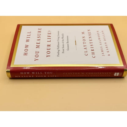 How will you measure your life? By clayton m. Christensen james allworth & karen dillon - books printed media