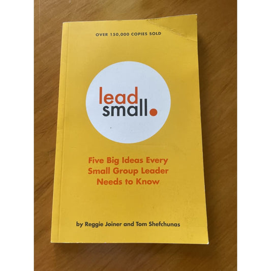 Lead small: five big ideas every small group leader needs to know - print books book - condition: used - leadership