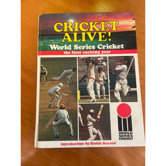 Cricket alive! World series cricket - the first exciting year - richie benaud - print books book - condition: used