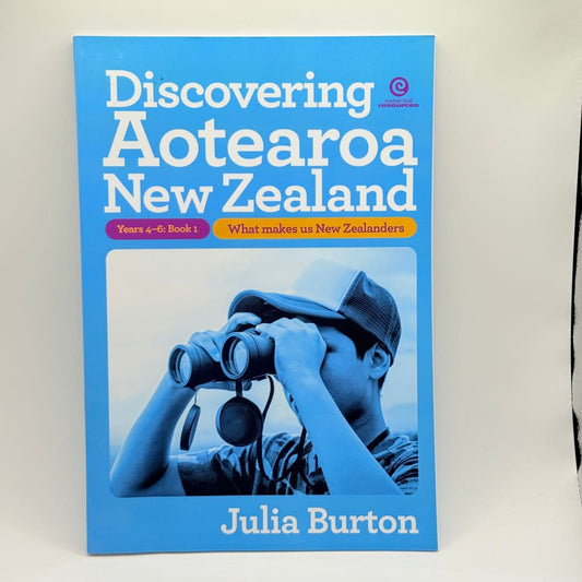 Discovering aotearoa new zealand years 4-6 book 1 by julia burton - print books what’s new printed media