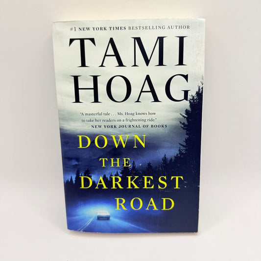 Down the darkest road by tami hoag - print books what’s new printed media