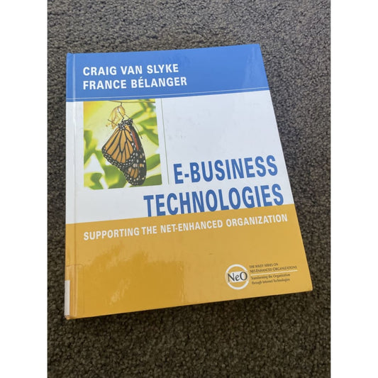 E-business technologies: supporting the net-enhanced organization - print books book - business - condition: used