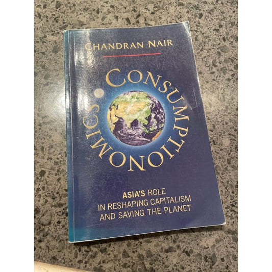 Consumptionomics: asia’s role in reshaping capitalism - print books book - condition: used - economics - non-fiction