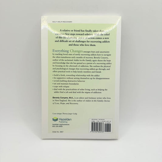Everything changes help for families of newly recovering addicts - by beverly conyers - print books what’s new printed