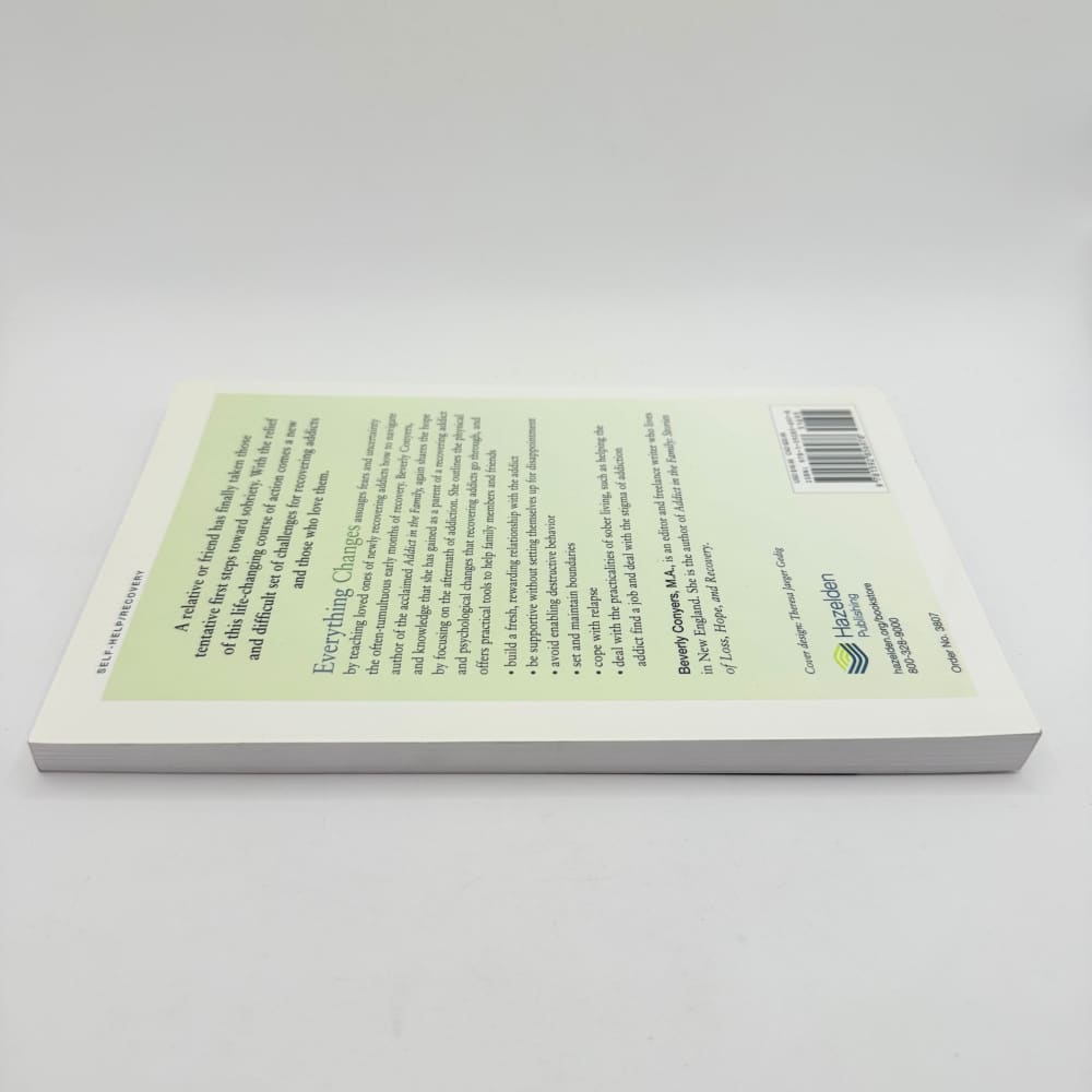 Everything changes help for families of newly recovering addicts - by beverly conyers - print books what’s new printed