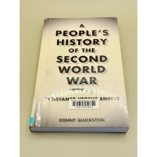 A people’s history of the second world war: resistance versus empire by donny gluckstein - print books condition: used