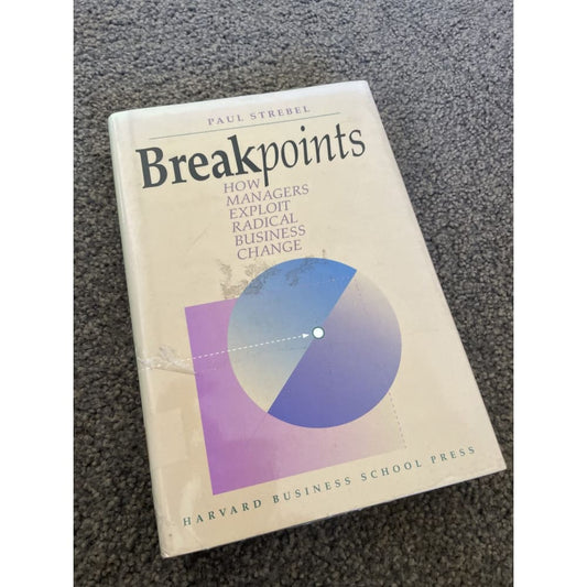 Harvard business school: breakpoints- how managers exploit radical change - print books book - business - condition: