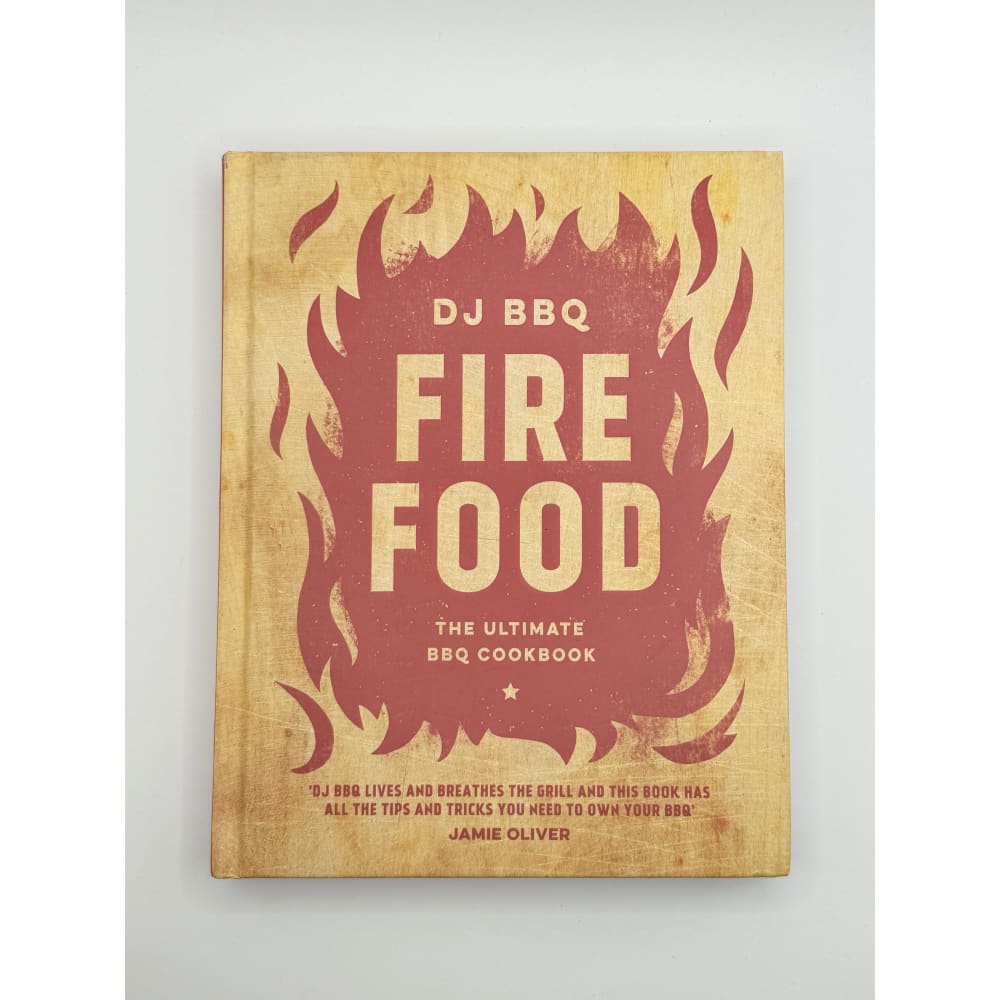 Fire food: the ultimate bbq cookbook by dj bbq - print books printed media