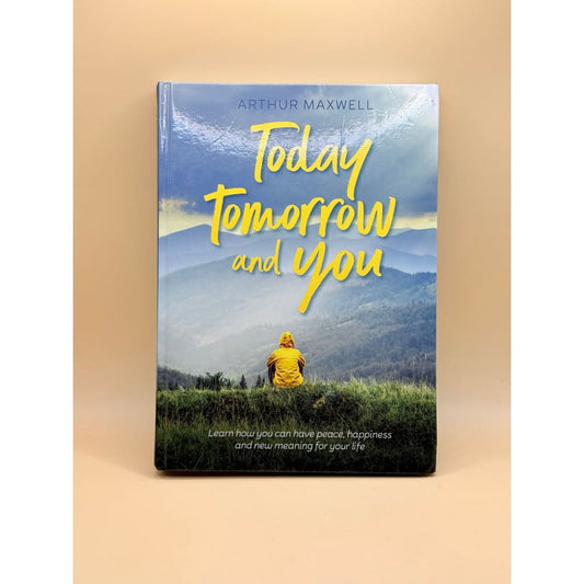 Today tomorrow and you by arthur maxwell - books printed media