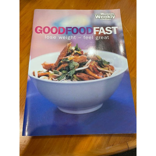 Aww good food fast: lose weight - feel great - print books book - condition: used - cookbook - health printed media
