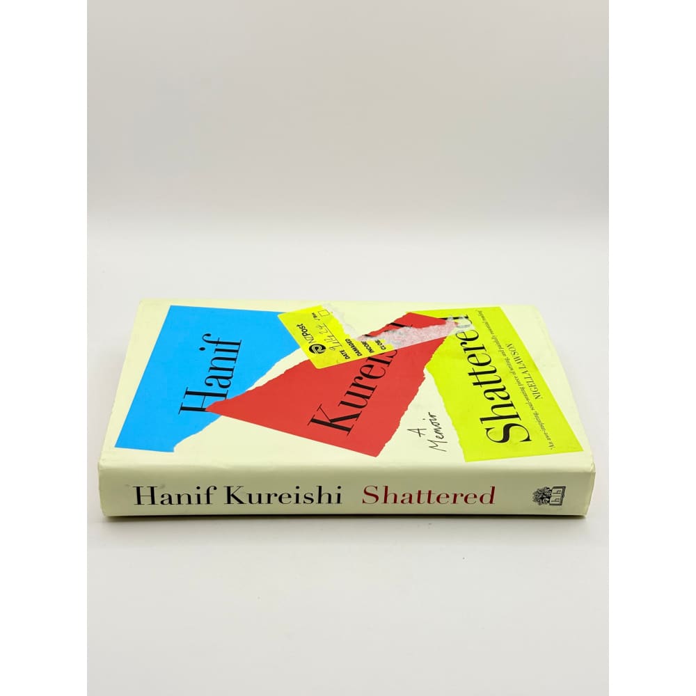 Shattered: a memoir by hanif kureishi - print books