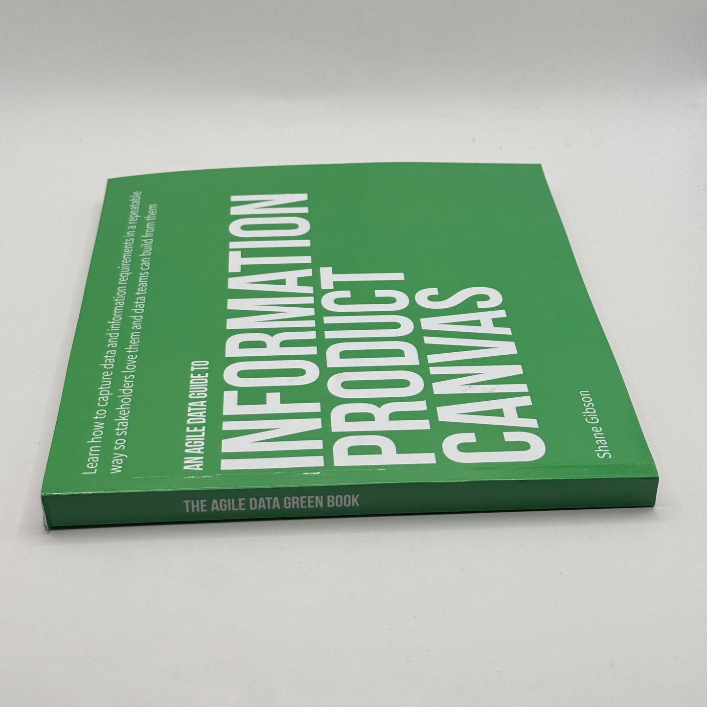 The Agile Data Guide to Information Product Canvas by Shane Gibson