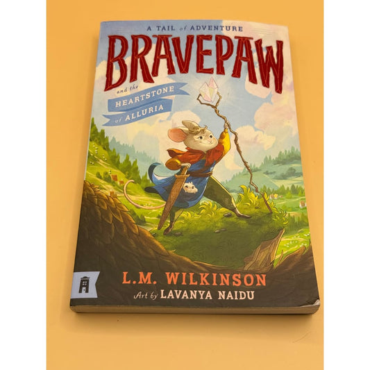 Bravepaw and the heartstone of alluria by l.m. Wilkinson - print books printed media
