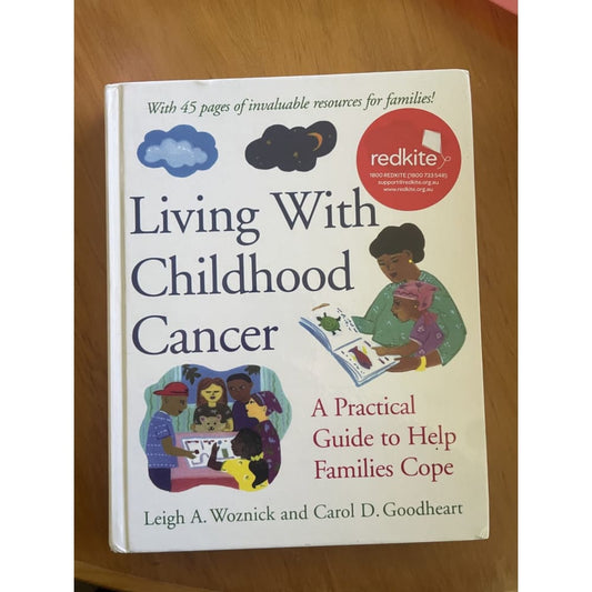 Living with childhood cancer: a practical guide to help families cope - books health - parenting printed media