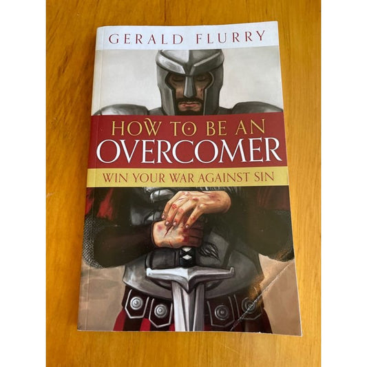 How to be an overcomer: win your war against sin - gerald flurry - print books book - condition: used - spiritual