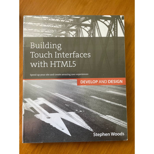 Building touch interfaces with html5 - stephen woods - print books book - condition: used - programming - technology