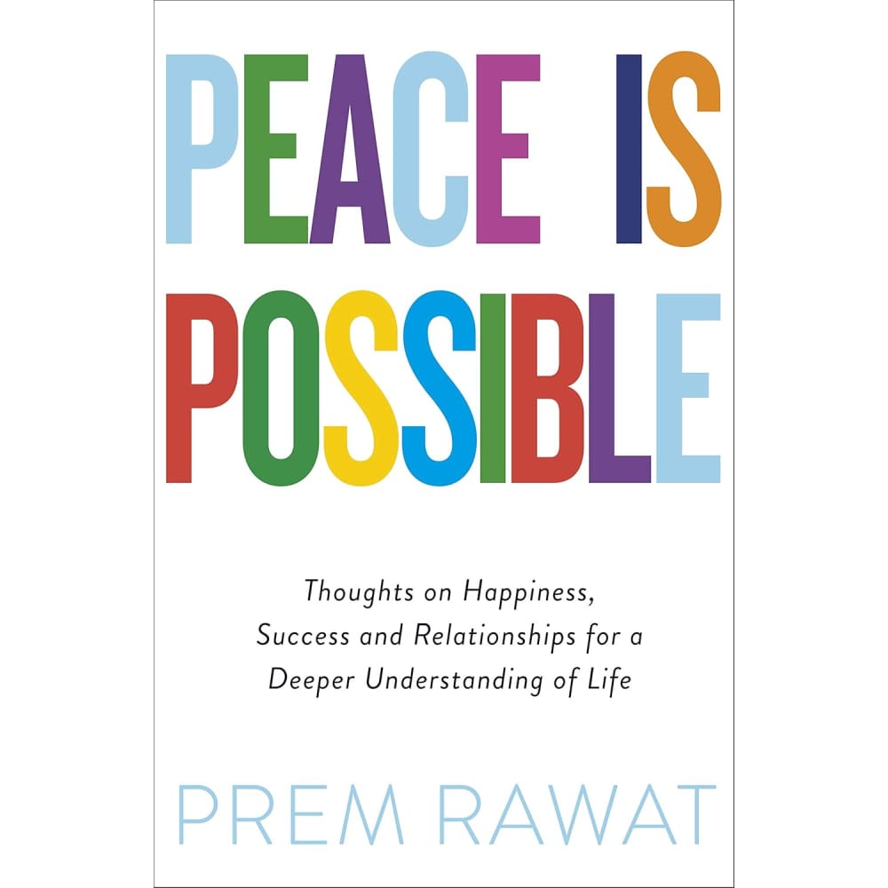 Peace is possible by prem rawat - e-books printed media