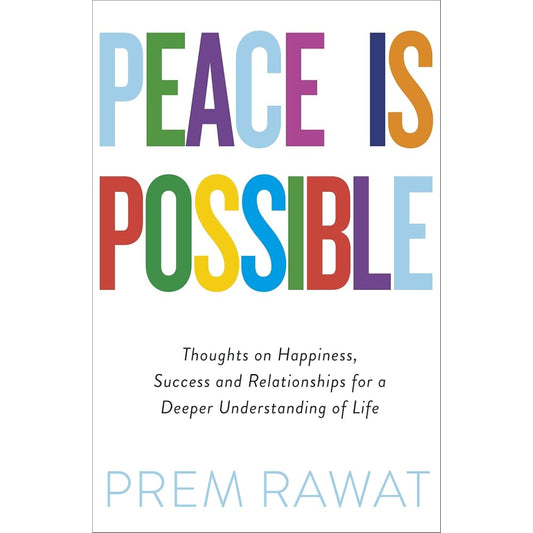 Peace is possible by prem rawat - e-books printed media