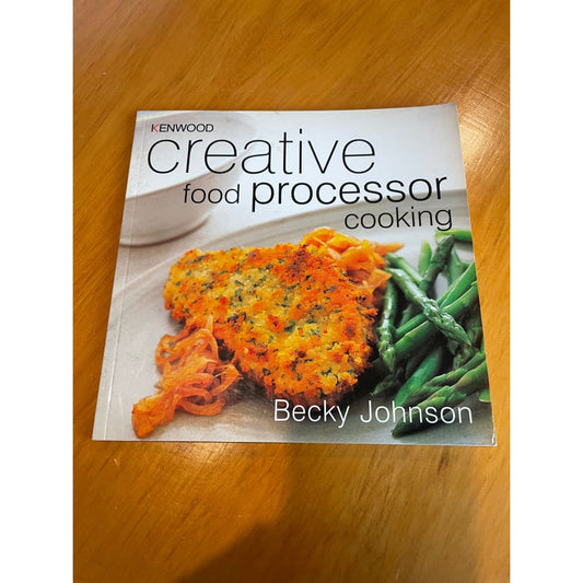 Creative food processor cooking - print books book - condition: used - cooking - non-fiction printed media