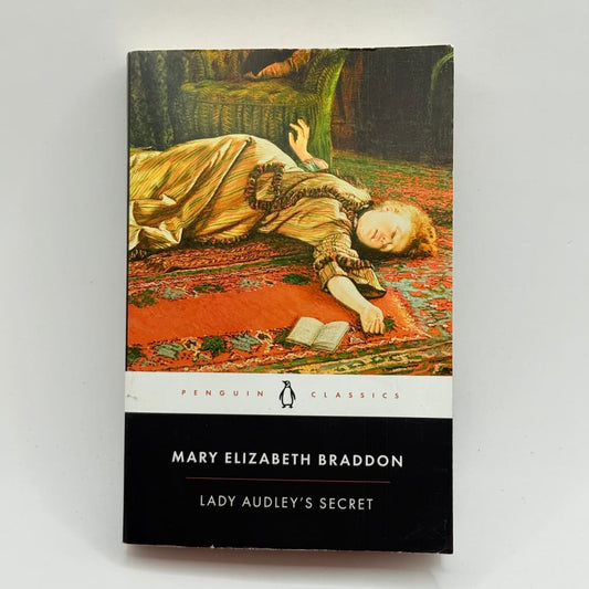 Lady audley’s secret by mary elizabeth braddon - print books what’s new printed media