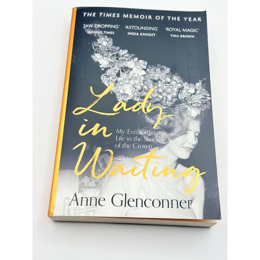 Lady in waiting: my extraordinary life in the shadow of the crown by anne glenconner - audiobooks printed media