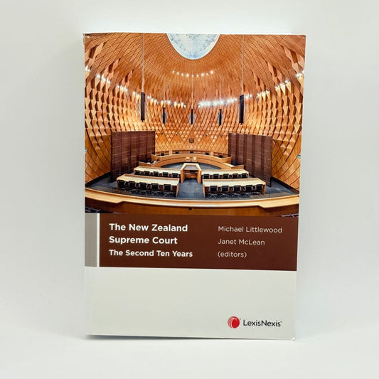 Lexisnexus the new zealand supreme court: the second ten years - print books what’s new printed media