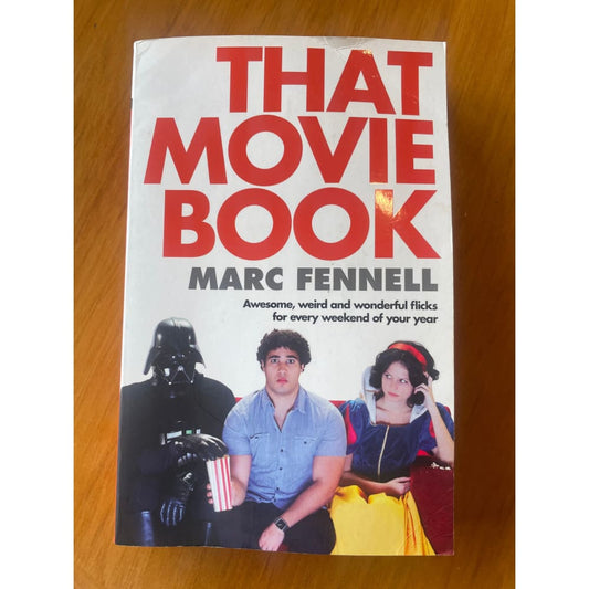 That movie book: awesome weird and wonderful flicks for every weekend of your year by marc fennell - e-books condition: