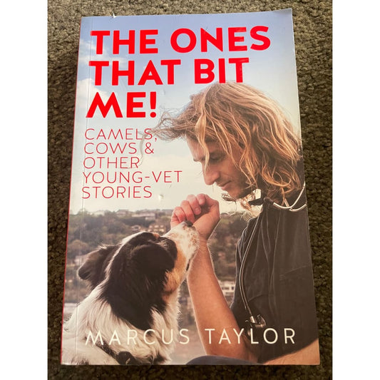 The ones that bit me!: camels cows and other young-vet stories by marcus taylor - e-books printed media