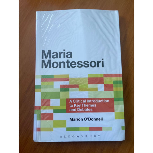 Maria montessori: a critical introduction to key themes & debates - marion o’donnell - print books book - condition: