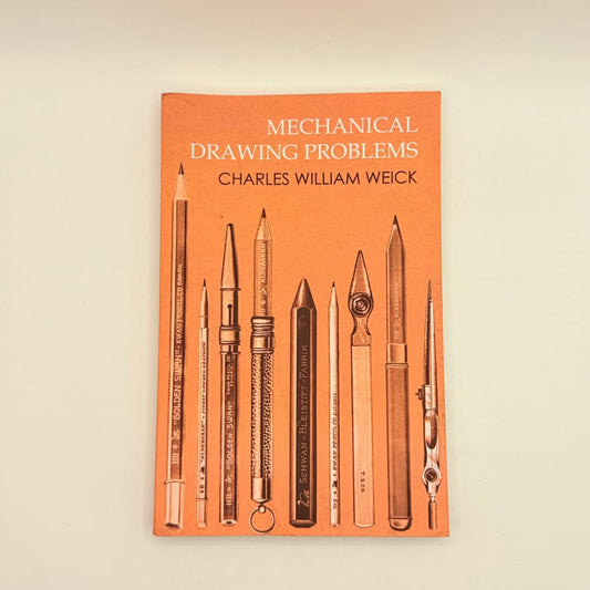 Mechanical drawing problems by charles william weick - print books printed media