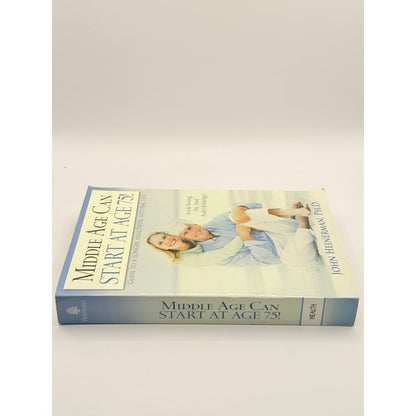 Middle age can start at age 75!: guide to a longer healthier natural life by john heinerman ph.d. - print books