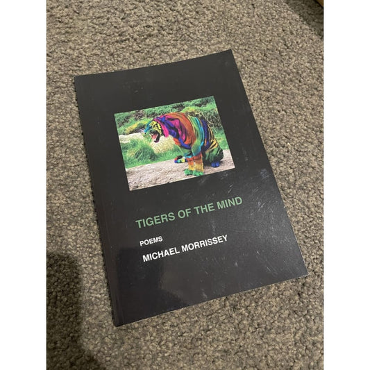 Tigers of the mind - poems by michael morrissey - print books book - condition: used - poetry printed media