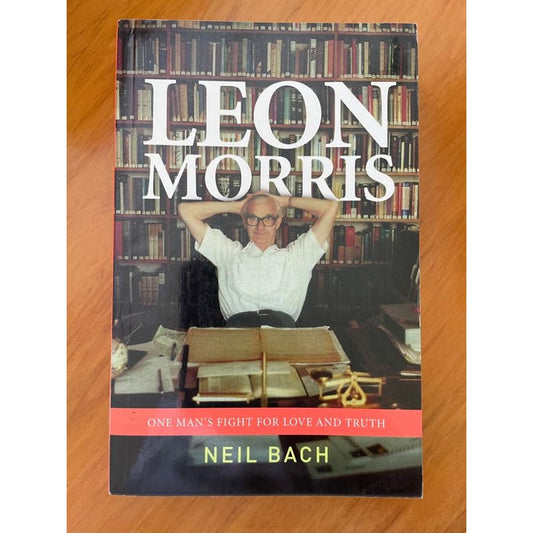Leon morris: one man’s fight for love and truth - neil bach - print books biography - book - condition: used printed