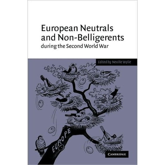 European neutrals and non-belligerents during the second world war by neville wylie - print books condition: used