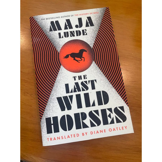 The last wild horses - maja lunde - print books book - fiction printed media