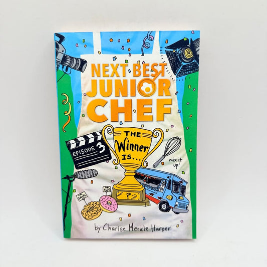 Next best junior chef episode 3 the winner is... By charise mericle harper - print books what’s new printed media