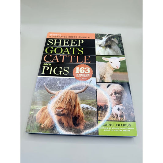 Storey’s illustrated breed guide to sheep goats cattle and pigs by carol ekarius - print books condition: used printed
