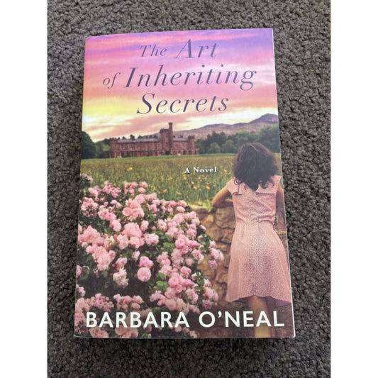 The art of inheriting secrets: a novel - barbara o’neal - print books book - condition: used - fiction - literature