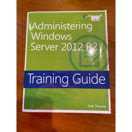 Administering windows server 2012 r2 training guide by orin thomas - print books printed media
