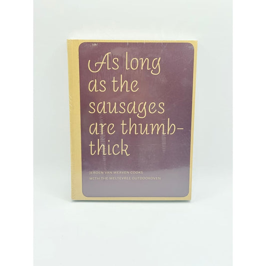 As long as the sausages are thumb-thick by jeroen n. Van werven - print books printed media