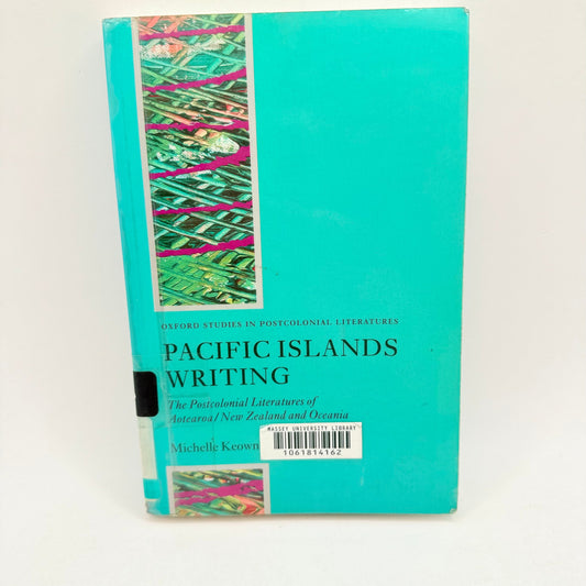 Pacific islands writing: the postcolonial literatures of aotearoa/new zealand and oceania paperback - print books