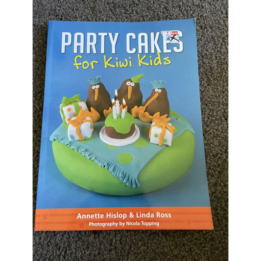Party cakes for kiwi kids -annette hislop & linda ross - print books book - children’s - condition: used - cookbook