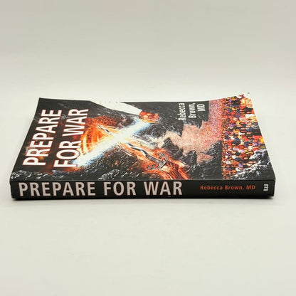 Prepare for war a manual for spiritual warfare by rebecca brown md - print books printed media