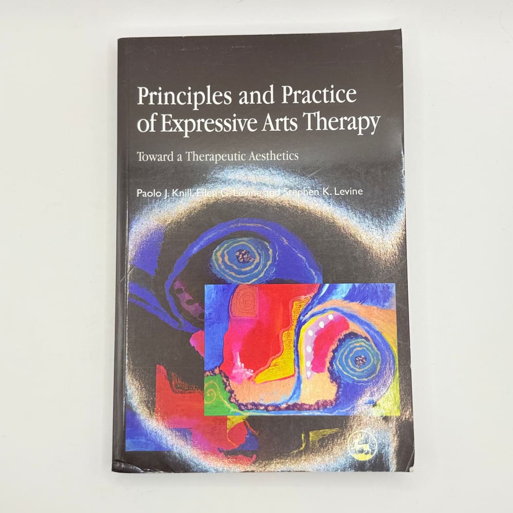 Principles and practice of expressive arts therapy by paolo j. Knill ellen g. Levine stephen k. Levine - print books