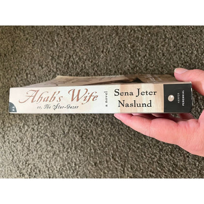 Ahab’s wife: or the star-gazer by sena jeter naslund - print books condition: used printed media