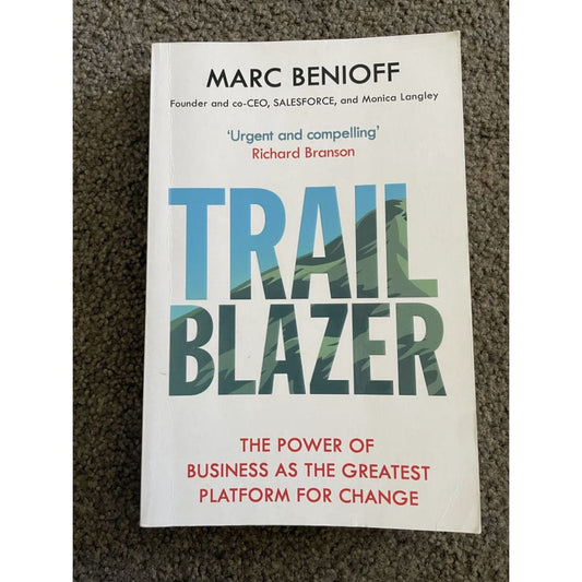 Trail blazer: the power of business as the greatest platform for change - print books book - business - condition: used