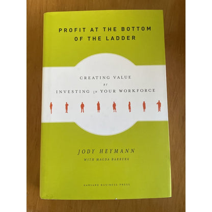 Profit at the bottom of the ladder: creating value by investing in your - print books book - business - condition: used