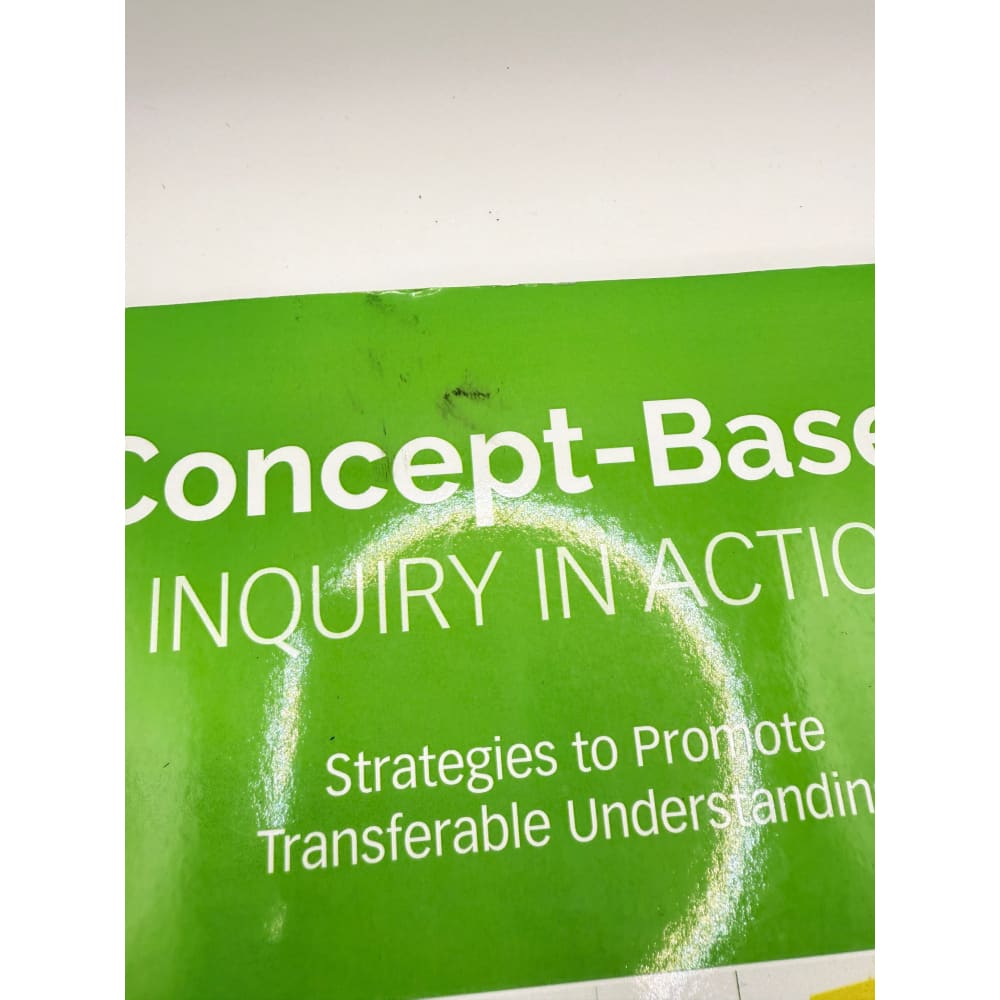 Concept-based inquiry in action by carla marschall and rachel french - print books