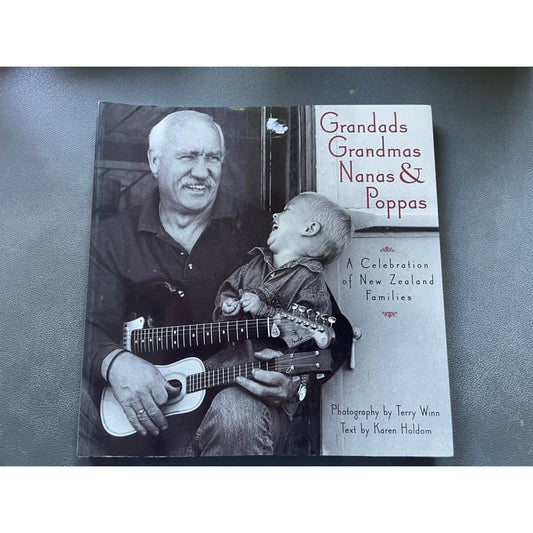 Granddads grandmas nannas & poppas: a celebration of nz families - print books book - condition: used - family