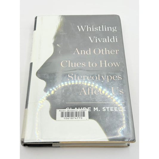 Whistling vivaldi: and other clues to how stereotypes affect us by claude m. Steele - print books condition: used